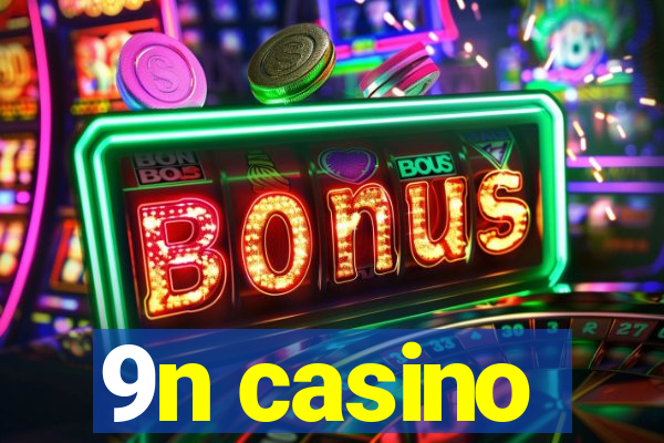 9n casino